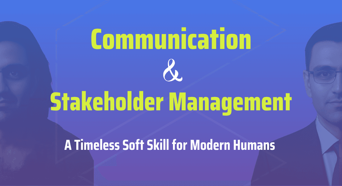 Communication and Stakeholder Management