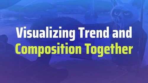 Visualizing Trend and Composition Together