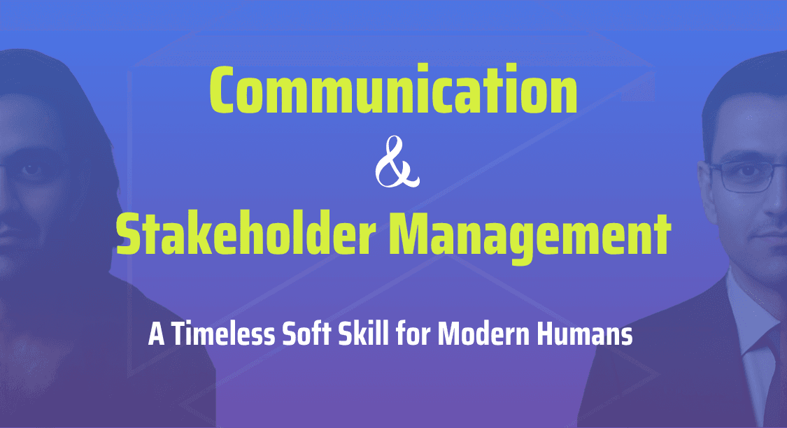 Communication and Stakeholder Management