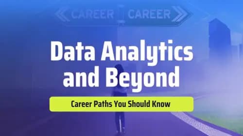 Data Analytics and Beyond: Career Paths You Should Know