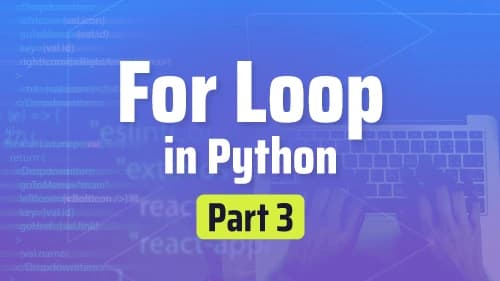 For Loop in Python Part-3