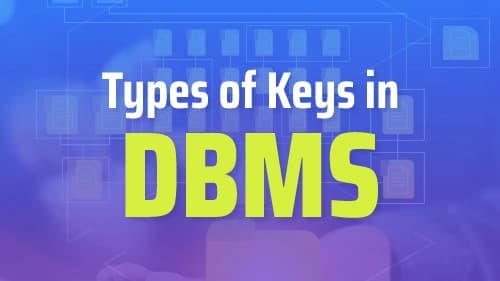 Types of Keys in DBMS