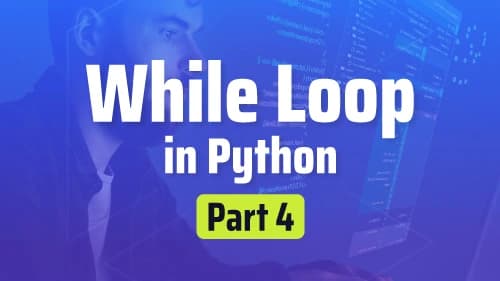 While Loop in Python Part-4